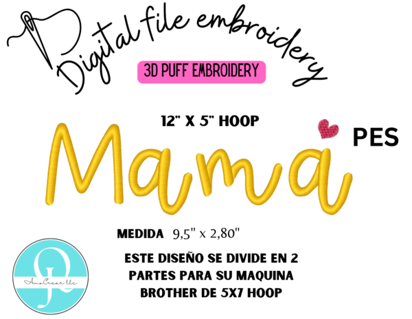 Mamá 3D Puff / Embroidery Desing / diseño de bordado Dividido para aro de reposicionamiento aro 5x12'' Formato solo Pes