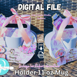 Mothers Day holder mug 11 oz, Svg Cricut, Scancut, Studio, PNG PDF incluye stickers decorativos